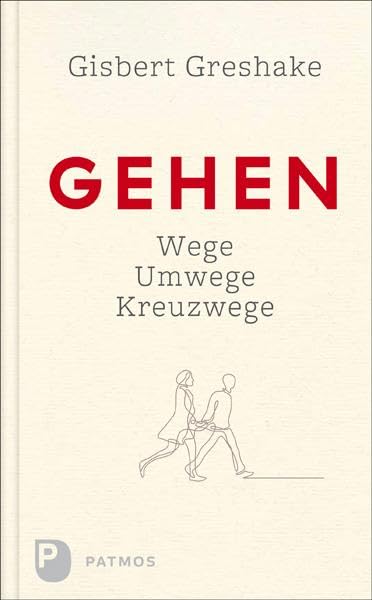Gehen: Wege - Umwege - Kreuzwege Business, Finance & Career