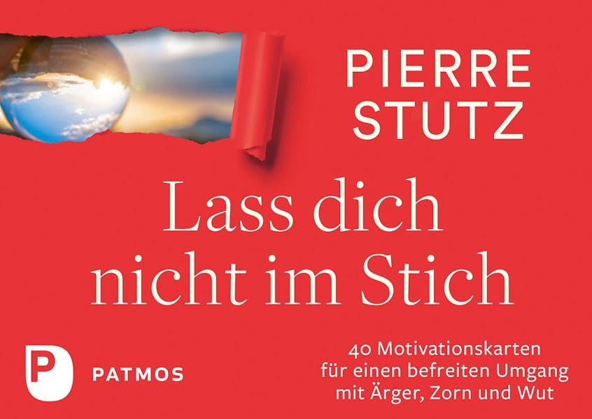Lass dich nicht im Stich: 40 Motivationskarten für einen befreiten Umgang mit Ärger, Zorn und Wut Business, Finance & Career