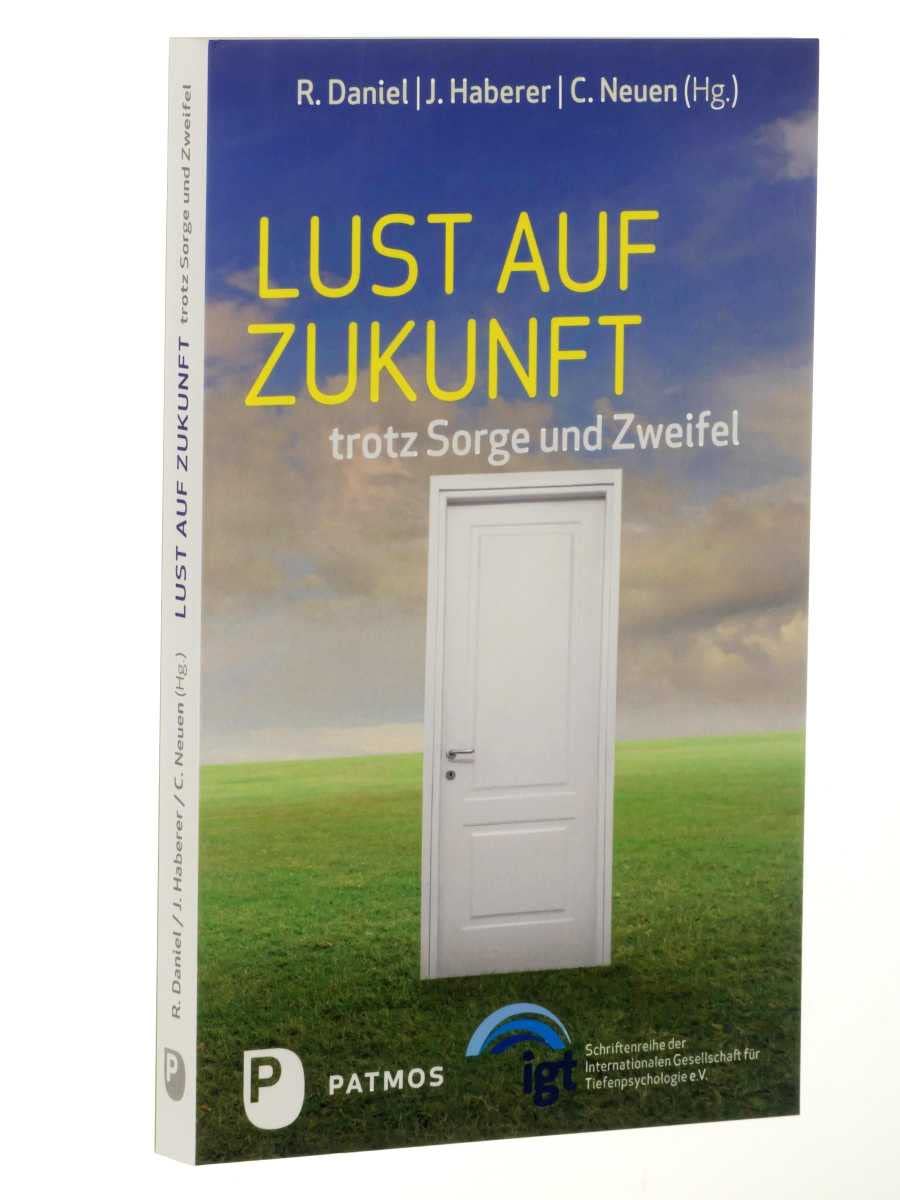 Lust auf Zukunft trotz Sorge und Zweifel book