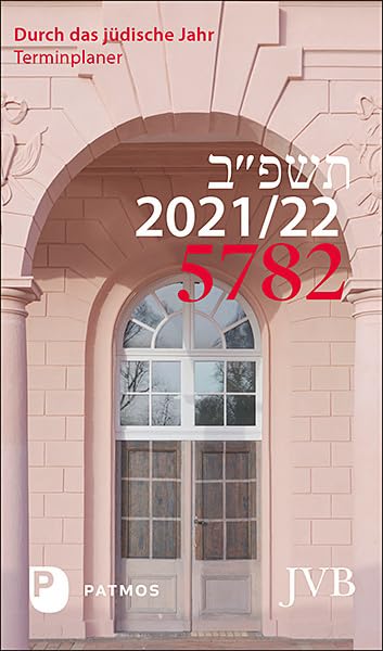 Durch das jüdische Jahr 5782 - 2021/22 Politics & History