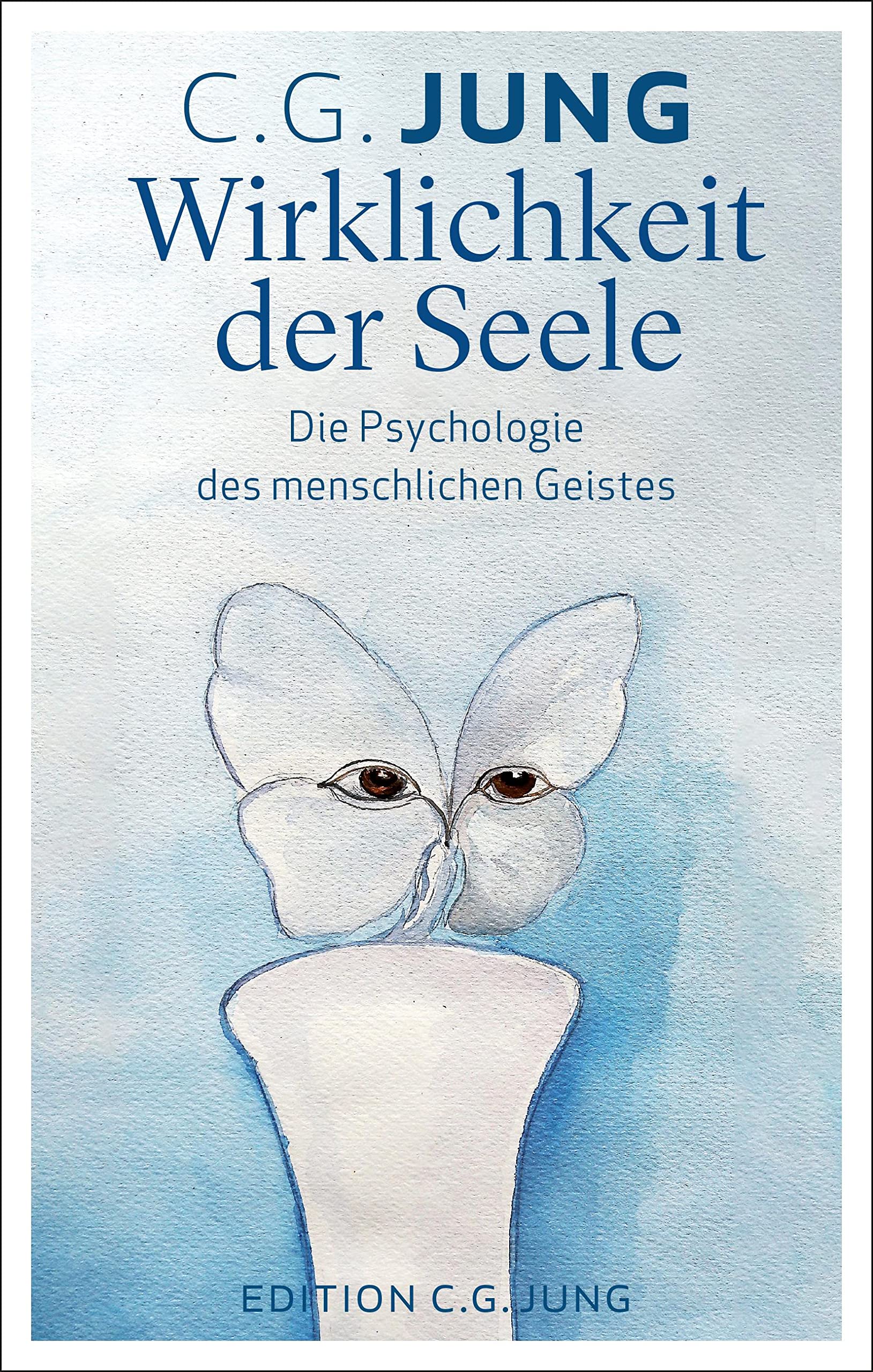 Wirklichkeit der Seele: Die Psychologie des menschlichen Geistes Psychology