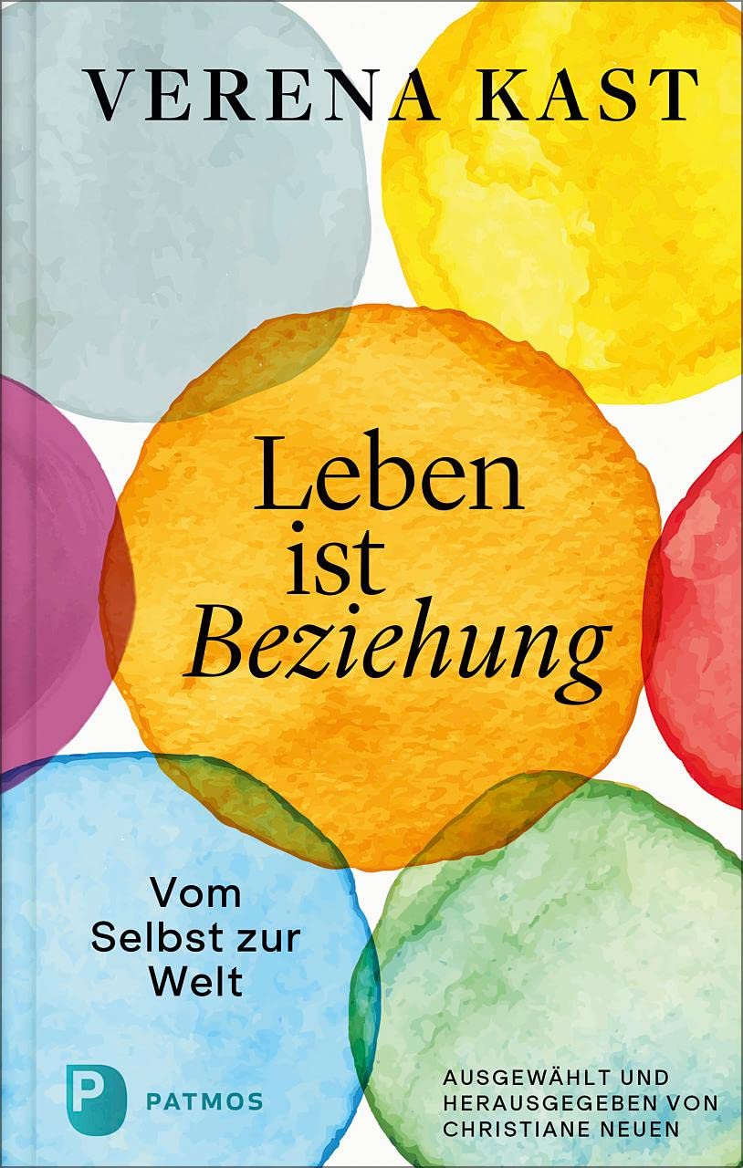 Verena Kast - Leben ist Beziehung General education
