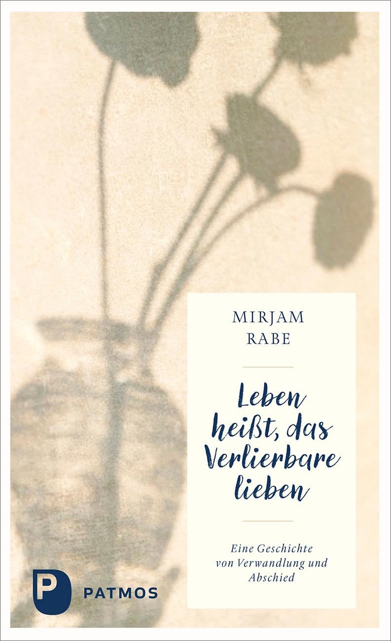 Product Image: Leben heißt, das Verlierbare lieben