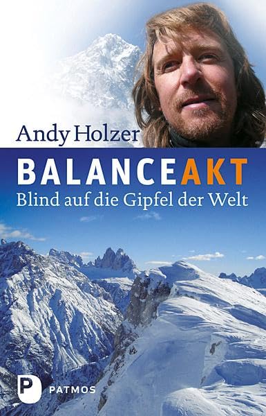 Balanceakt: Blind auf die Gipfel der Welt Art & Literature