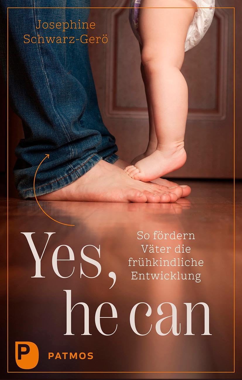Yes, he can: So fördern Väter die frühkindliche Entwicklung Parents & Children