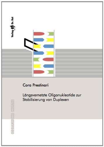 Längsvernetzte Oligonukleotide zur Stabilisierung von Duplexen Books