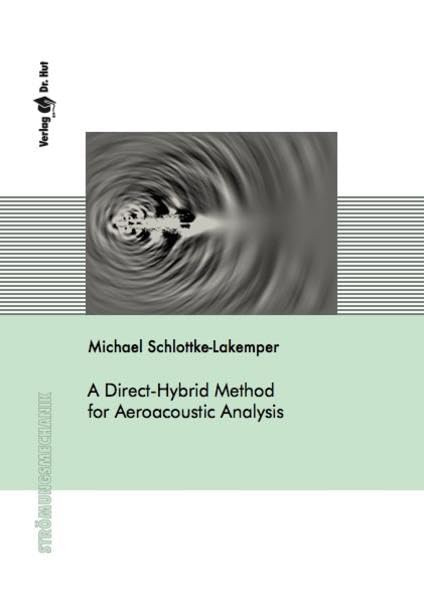 A Direct-Hybrid Method for Aeroacoustic Analysis (Strömungsmechanik) Business & Technology