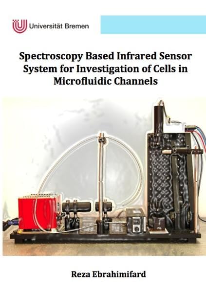 Spectroscopy Based Infrared Sensor System for Investigation of Cells in Microfluidic Channels (Elektrotechnik) Business & Technology