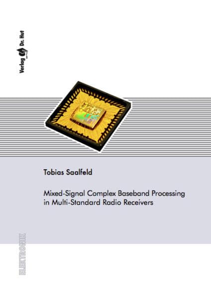Mixed-Signal Complex Baseband Processing in Multi-Standard Radio Receivers (Elektronik) Business & Technology