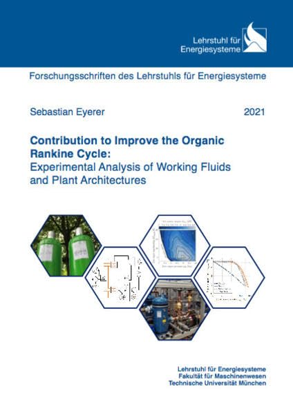 Contribution to Improve the Organic Rankine Cycle: Experimental Analysis of Working Fluids and Plant Architectures (Ingenieurwissenschaften) Media & Communication
