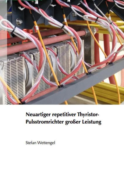 Neuartiger repetitiver Thyristor-Pulsstromrichter großer Leistung (Elektronik) Business & Technology
