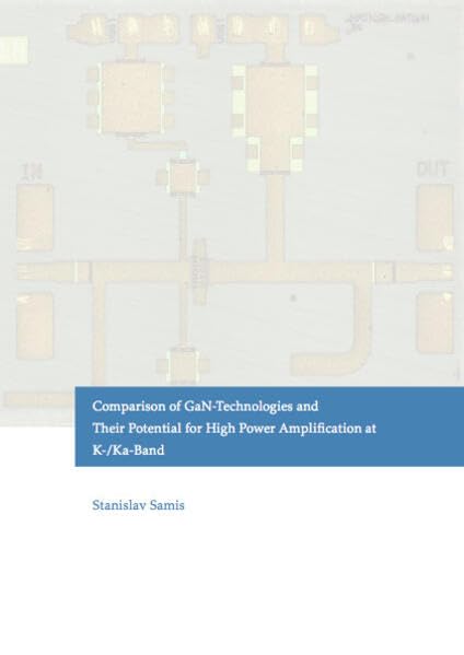 Comparison of GaN-Technologies and Their Potential for High Power Amplification at K-/Ka-Band (Elektrotechnik) Business & Technology