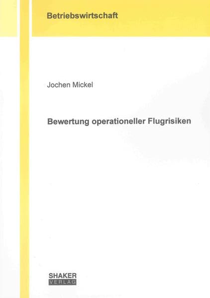 Bewertung operationeller Flugrisiken (Berichte aus der Betriebswirtschaft) Law