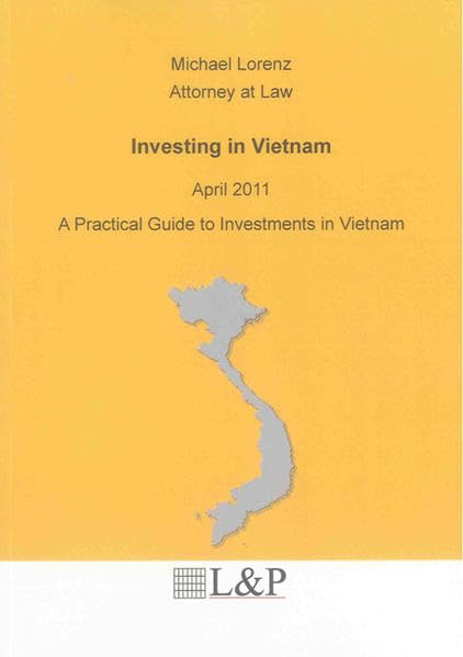 Investing in Vietnam: A Practical Guide to Investments in Vietnam (Berichte aus der Rechtswissenschaft) Law