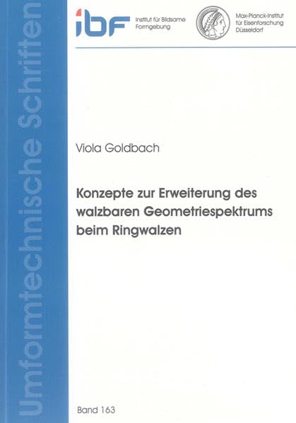 Konzepte zur Erweiterung des walzbaren Geometriespektrums beim Ringwalzen book