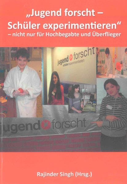 "Jugend forscht - Schüler experimentieren" - nicht nur für Hochbegabte und Überflieger book
