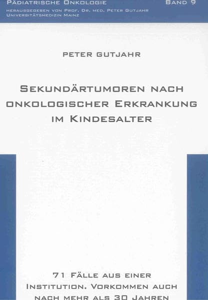 Sekundärtumoren nach onkologischer Erkrankung im Kindesalter Medicine