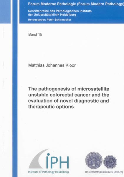 The pathogenesis of microsatellite unstable colorectal cancer and the evaluation of novel diagnostic and therapeutic options Medicine