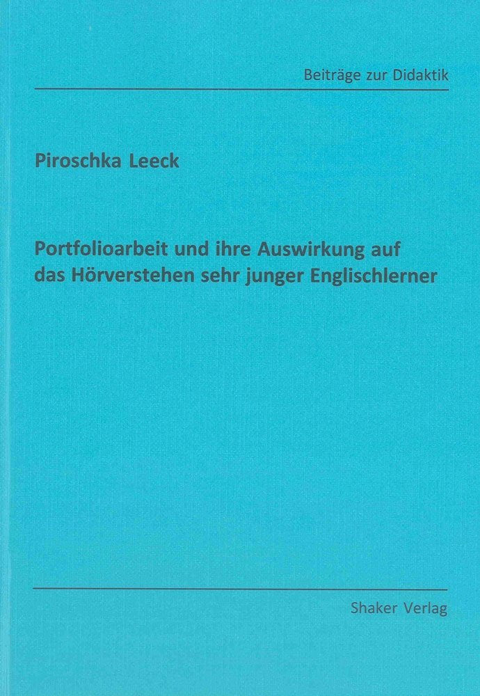 Portfolioarbeit und ihre Auswirkung auf das Hörverstehen sehr junger Englischlerner (Beiträge zur Didaktik) Books
