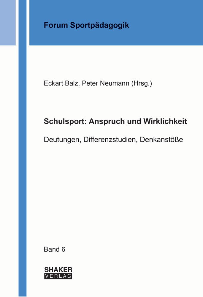 Schulsport: Anspruch und Wirklichkeit: Deutungen, Differenzstudien, Denkanstöße (Forum Sportpädagogik) Study Guides