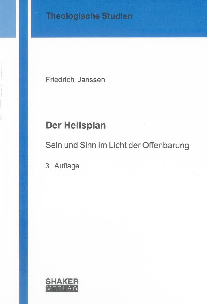 Der Heilsplan: Sein und Sinn im Licht der Offenbarung (Theologische Studien) Religion & Esotericism