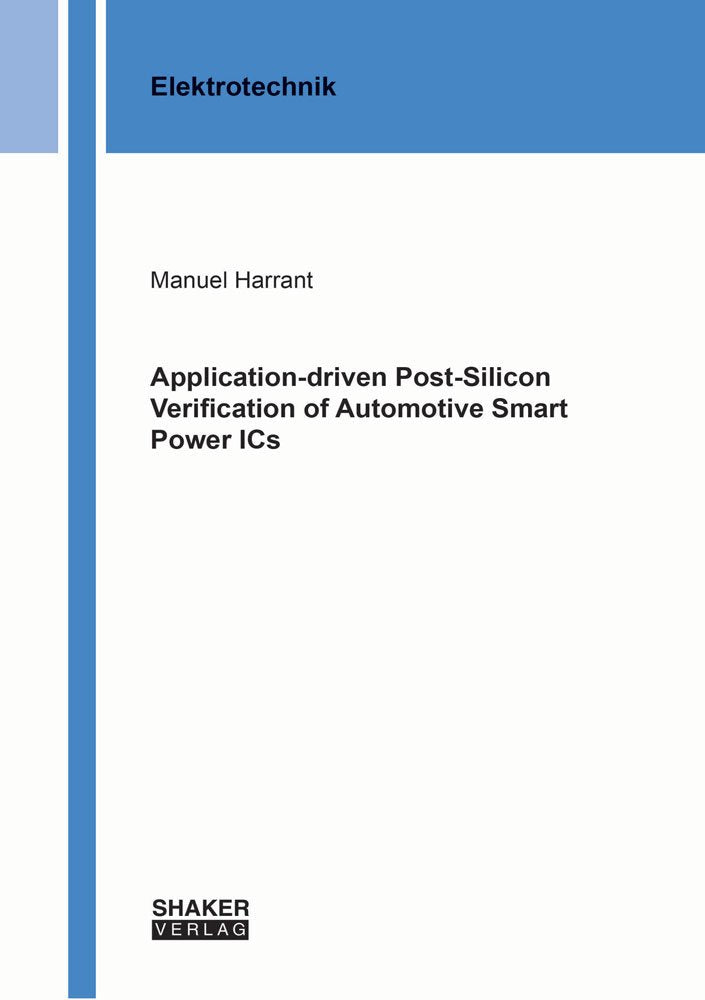 Application-driven Post-Silicon Verification of Automotive Smart Power ICs (Berichte aus der Elektrotechnik) Business & Technology