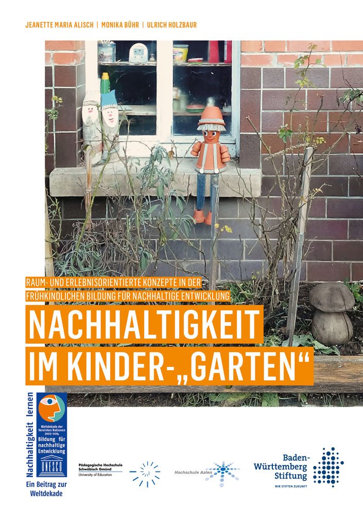 Nachhaltigkeit im Kinder-"Garten": Raum- und erlebnisorientierte Konzepte in der frühkindlichen Bildung für Nachhaltige Entwicklung (Berichte aus der Pädagogik) Study Guides