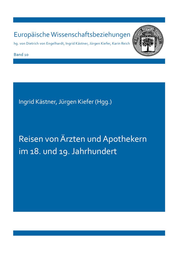 Reisen von Ärzten und Apothekern im 18. und 19. Jahrhundert (Europäische Wissenschaftsbeziehungen) Medicine