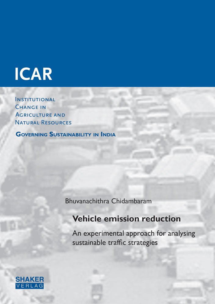 Vehicle emission reduction: An experimental approach for analysing sustainable traffic strategies (Institutioneller Wandel der Landwirtschaft und ... in Agriculture and Natural Resources, Band 1) Law