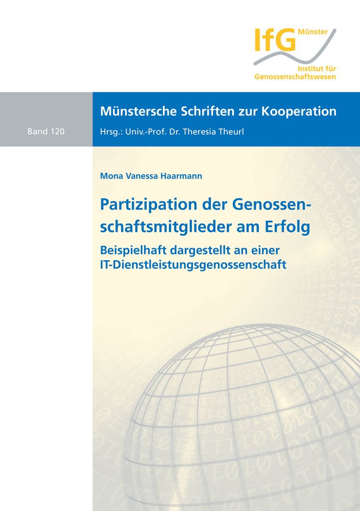 Partizipation der Genossenschaftsmitglieder am Erfolg: Beispielhaft dargestellt an einer IT-Dienstleistungsgenossenschaft (Münstersche Schriften zur Kooperation) Law