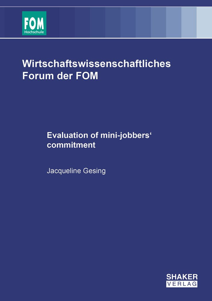 Evaluation of mini-jobbers' commitment (Wirtschaftswissenschaftliches Forum der FOM, Band 36) Law