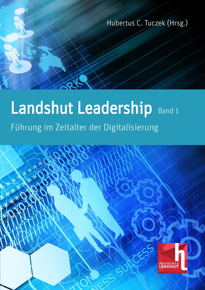 Führung im Zeitalter der Digitalisierung (Landshut Leadership) Law