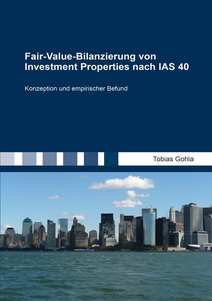 Fair-Value-Bilanzierung von Investment Properties nach IAS 40 Law