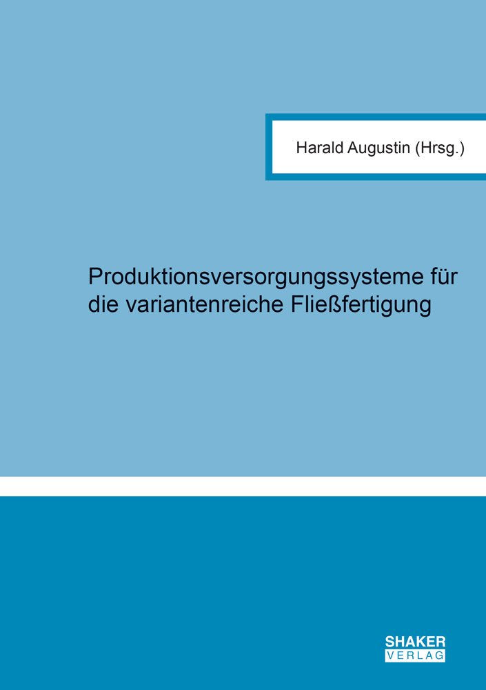 Produktionsversorgungssysteme für die variantenreiche Fließfertigung Law