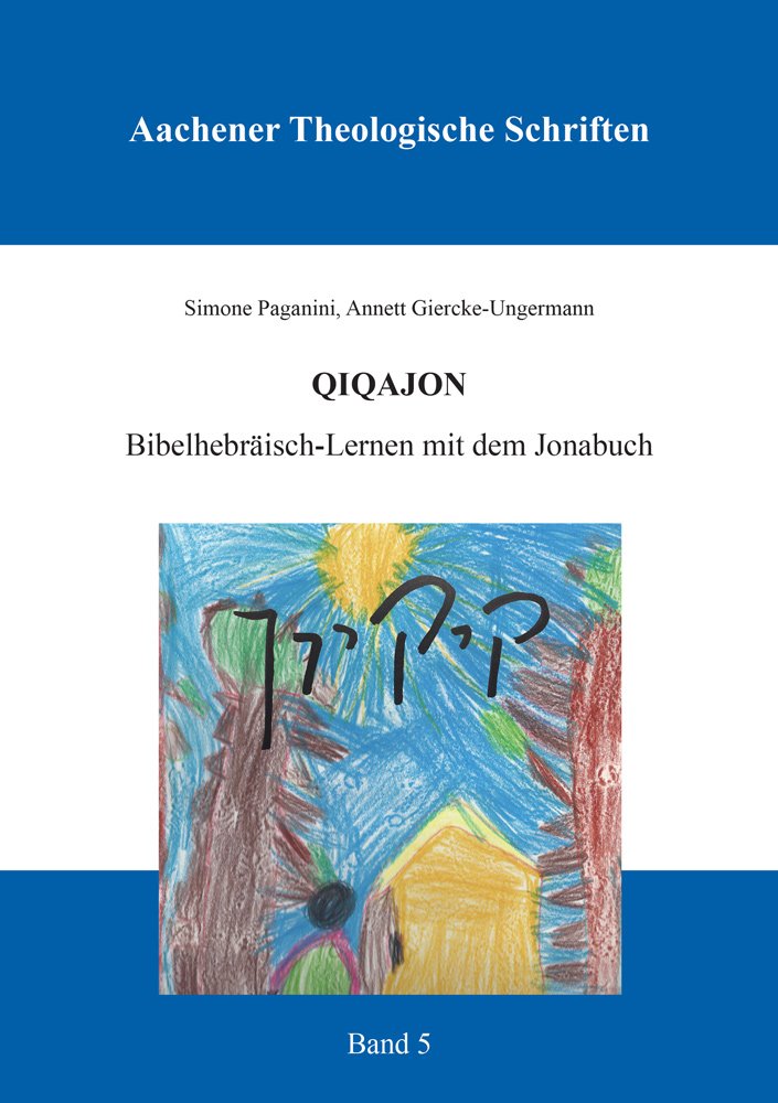 QIQAJON: Bibelhebräisch-Lernen mit dem Jonabuch (Aachener Theologische Schriften) Foreign Languages ​​& Dictionaries