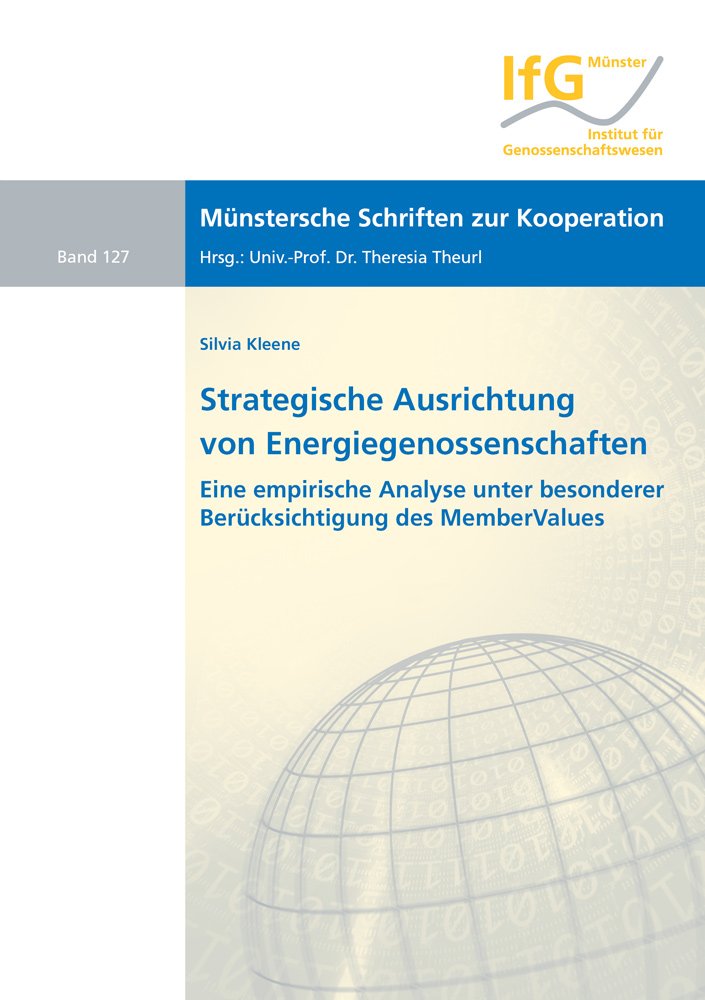 Strategische Ausrichtung von Energiegenossenschaften: Eine empirische Analyse unter besonderer Berücksichtigung des MemberValues (Münstersche Schriften zur Kooperation) Law