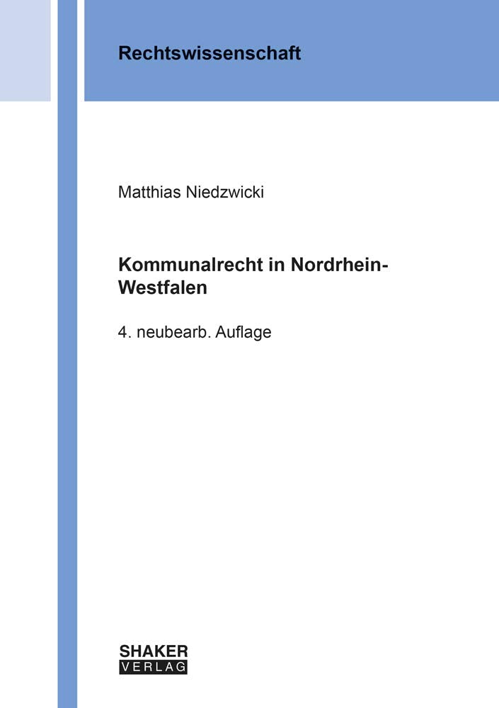 Kommunalrecht in Nordrhein-Westfalen (Berichte aus der Rechtswissenschaft) Law