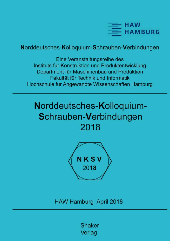 Norddeutsches-Kolloquium-Schrauben-Verbindungen 2018 (Berichte aus dem Maschinenbau) Business & Technology