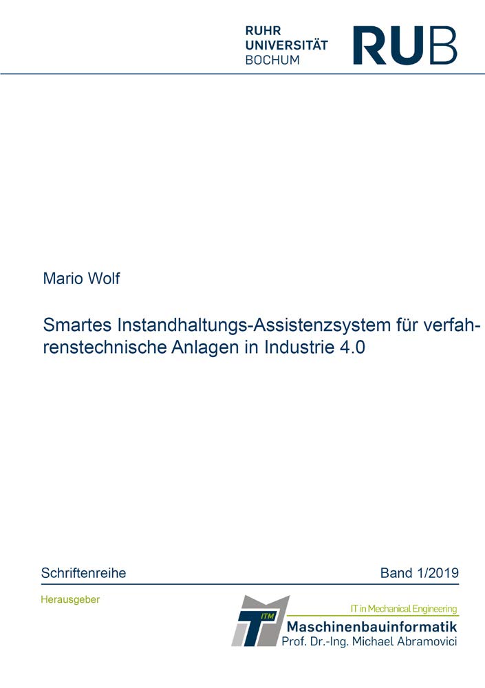 Smartes Instandhaltungs-Assistenzsystem für verfahrenstechnische Anlagen in Industrie 4.0 (Maschinenbauinformatik) Computer Science
