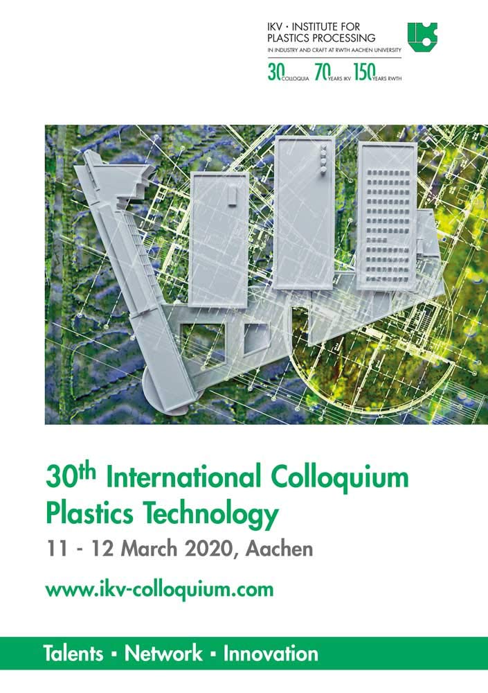 30th International Colloquium Plastics Technology: 11.-12. März 2020, Aachen Business & Technology
