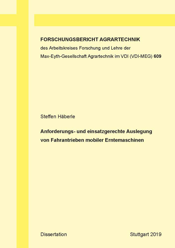 Anforderungs- und einsatzgerechte Auslegung von Fahrantrieben mobiler Erntemaschinen Business & Technology