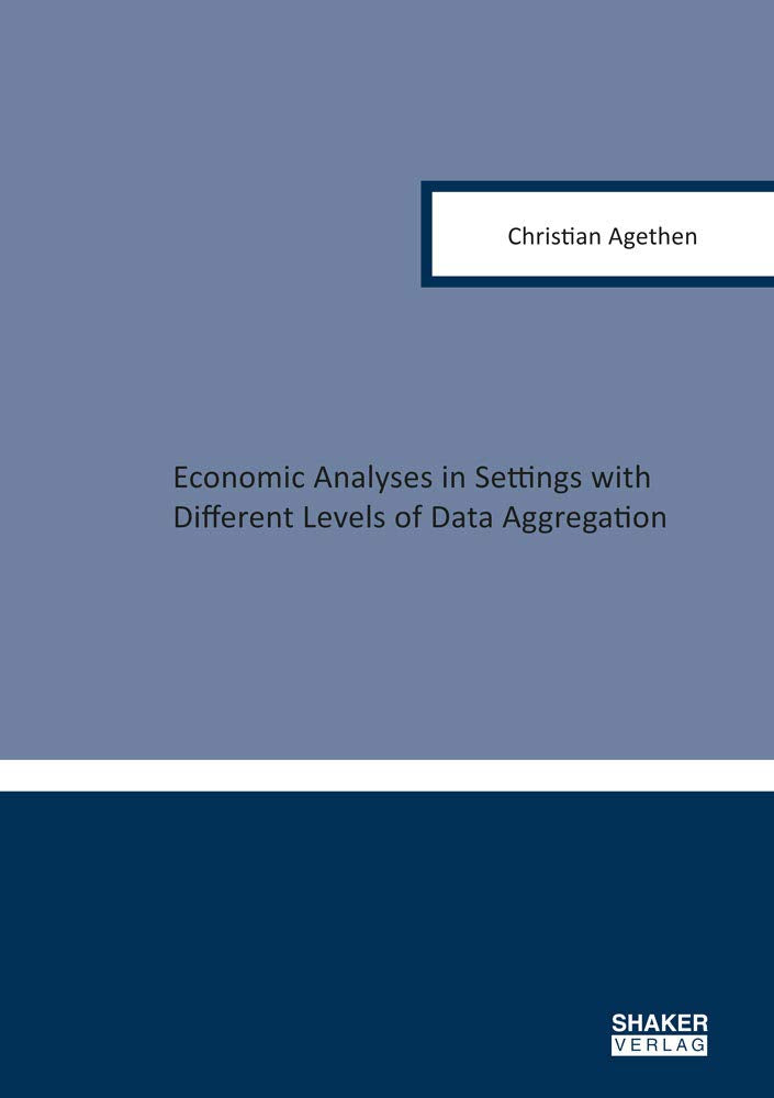 Economic Analyses in Settings with Different Levels of Data Aggregation (Berichte aus der Volkswirtschaft) Law