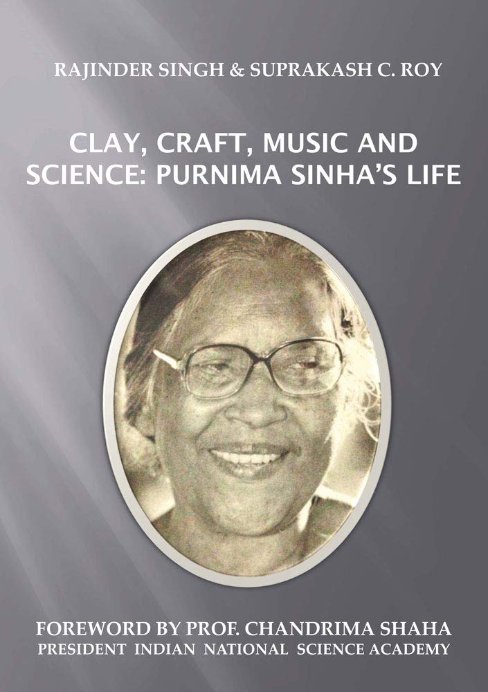 Clay, Craft, Music and Science: Purnima Sinha's Life (Wissenschaftsgeschichte) Social Sciences