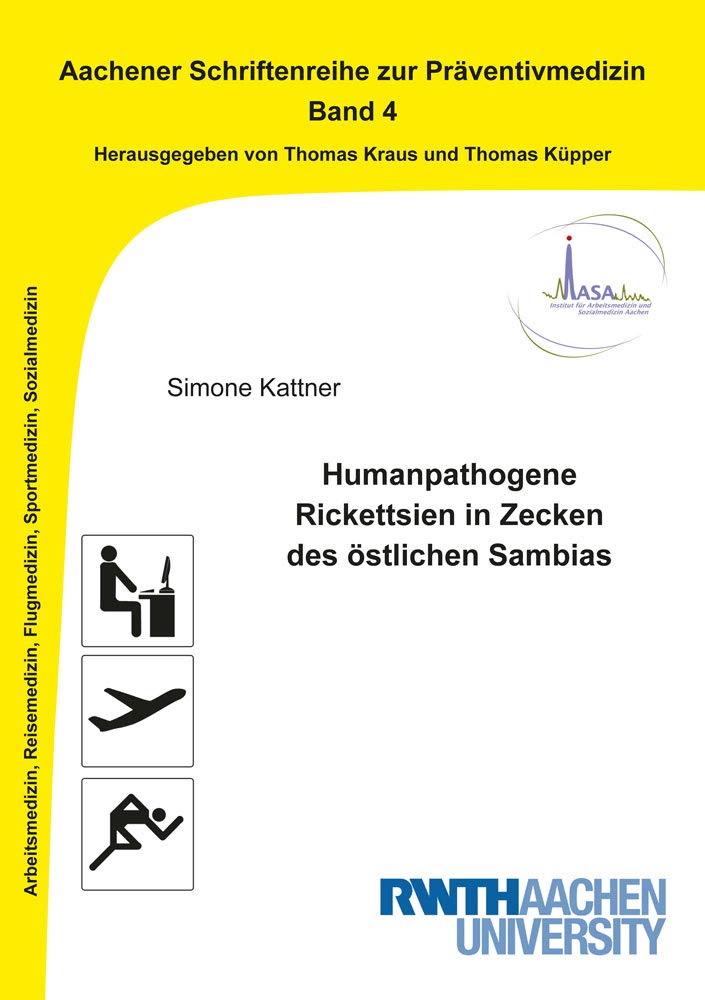 Humanpathogene Rickettsien in Zecken des östlichen Sambias (Aachener Schriftenreihe zur Präventivmedizin) Medicine