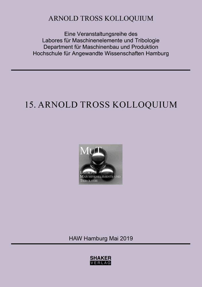 15. Arnold Tross Kolloquium (Berichte aus dem Maschinenbau) Business & Technology