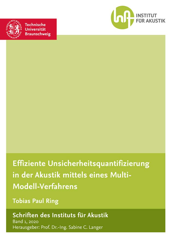 Effiziente Unsicherheitsquantifizierung in der Akustik mittels eines Multi-Modell-Verfahrens (Schriften des Instituts für Akustik) Books