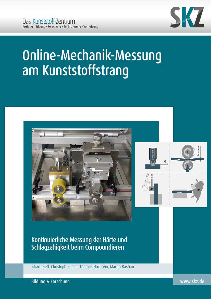 Online-Mechanik-Messung am Kunststoffstrang: Kontinuierliche Messung der Härte und Schlagzähigkeit beim Compoundieren (SKZ – Forschung und Entwicklung) Business & Technology