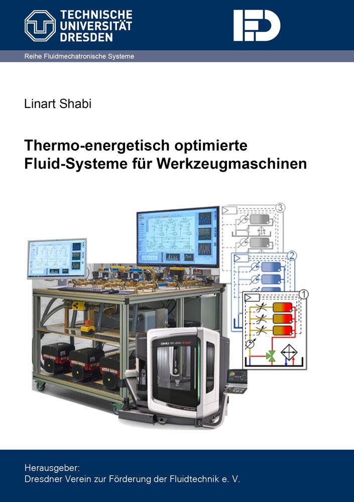 Thermo-energetisch optimierte Fluid-Systeme für Werkzeugmaschinen (Fluidmechatronische Systeme) Business & Technology