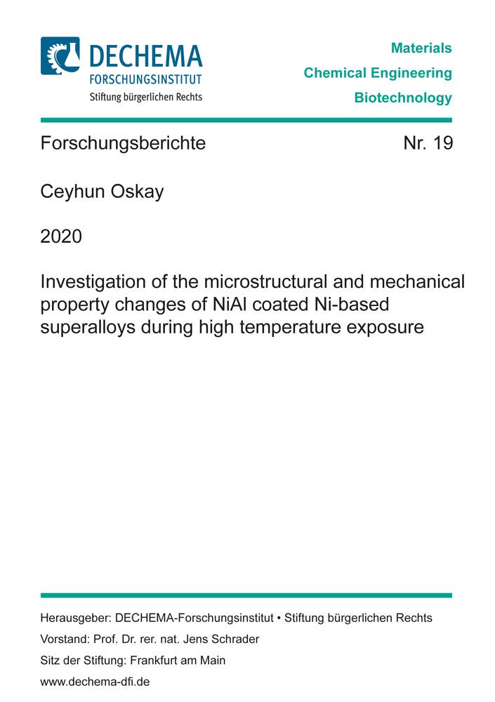 Investigation of the microstructural and mechanical property changes of NiAl coated Ni-based superalloys during high temperature exposure: 19 (Schriftenreihe des DECHEMA-Forschungsinstituts) book
