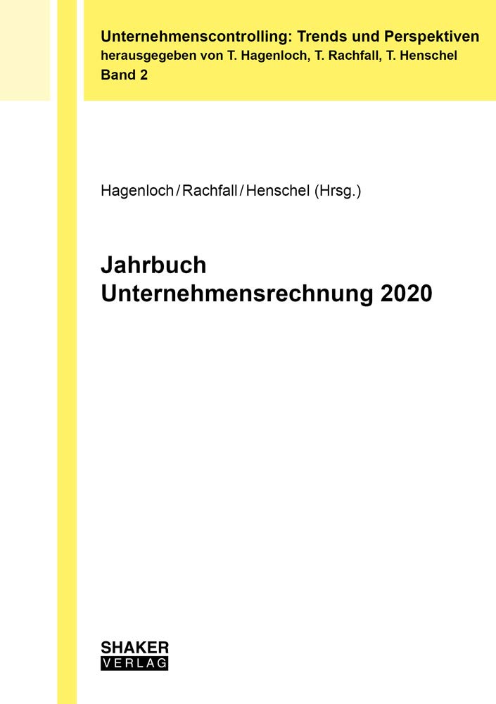 Jahrbuch Unternehmensrechnung 2020 (Unternehmenscontrolling: Trends und Perspektiven) Law